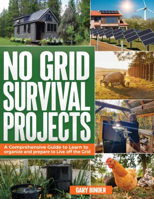 No Grid Survival Projects - Comprehensive Off-Grid Living Guide