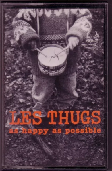 Les Thugs As Happy As Possible - Cassette