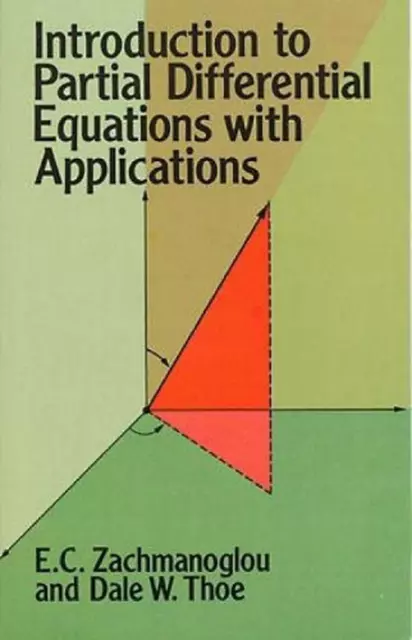 Introduction to Partial Differential Equations with Applications by E.C. Zachman