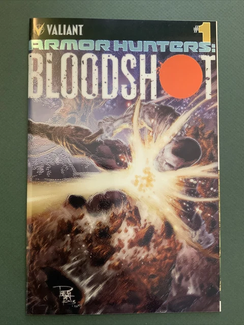 Armor Hunters: Bloodshot #1 (July 2014) Valiant X 10 NM- 6