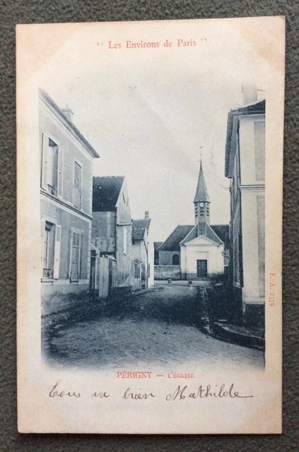 CPA. PÉRIGNY. 94 - L'Eglise. Rue. Maisons. Années 1900.
