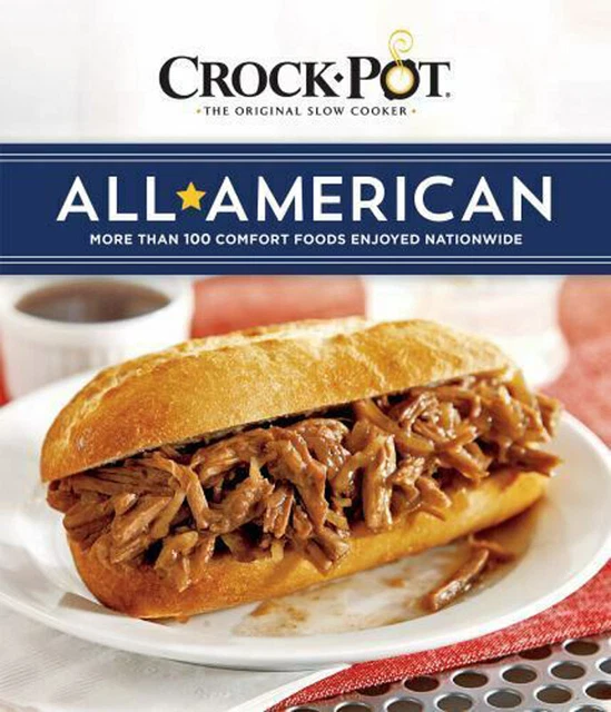 CROCKPOT THE ORIGINAL Slow Cooker All American Comfort Food Cookbook
