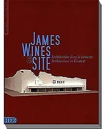 James Wines and Site: Architecture in Context | Livre | état très bon