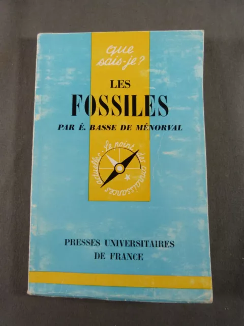 Que sais je ? E. Basse de Ménorval : Les fossiles, PUF n°68, 1963