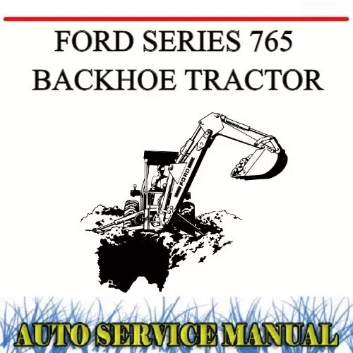 Ford Series 765 Backhoe Tractor Workshop Service Repair Manual~Dvd