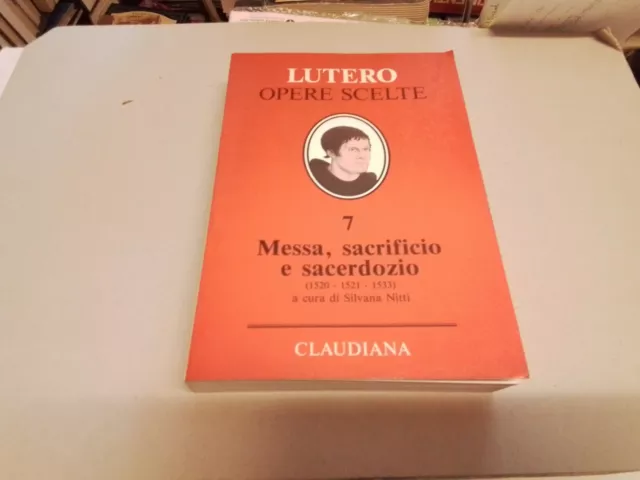 Martin Lutero, Opere scelte 7, Messa, sacrificio e sacerdozio Claudiana, 2s23