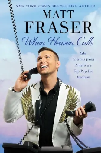 Matt Fraser When Heaven Calls Book NEUF