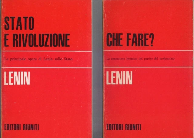 Lenin Che fare? L'imperialismo  Stato e rivoluzione L'estremismo