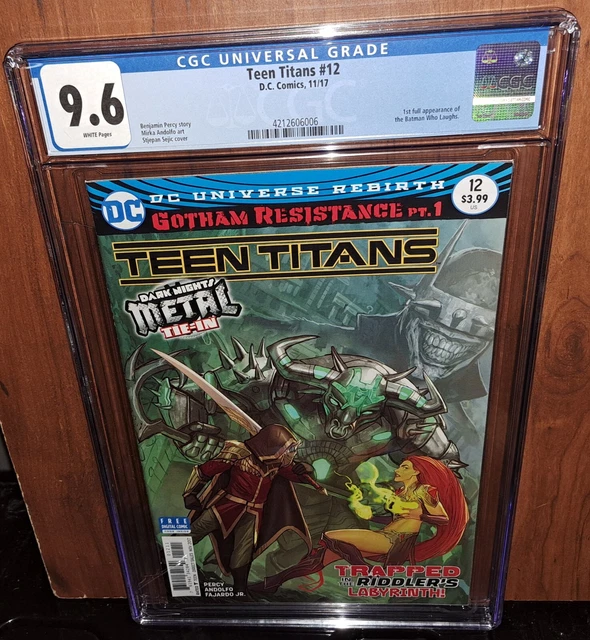 CGC 9.6 Teen Titans 12. First 1st Full Appearance of the Batman Who Laughs. 2017
