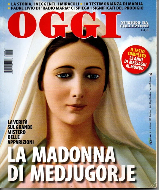 Miracoli Della Madonna Di Medjugorje LA MADONNA DI Medjugorje LA STORIA I MIRACOLI NUMERO DA COLLEZIONE Oggi