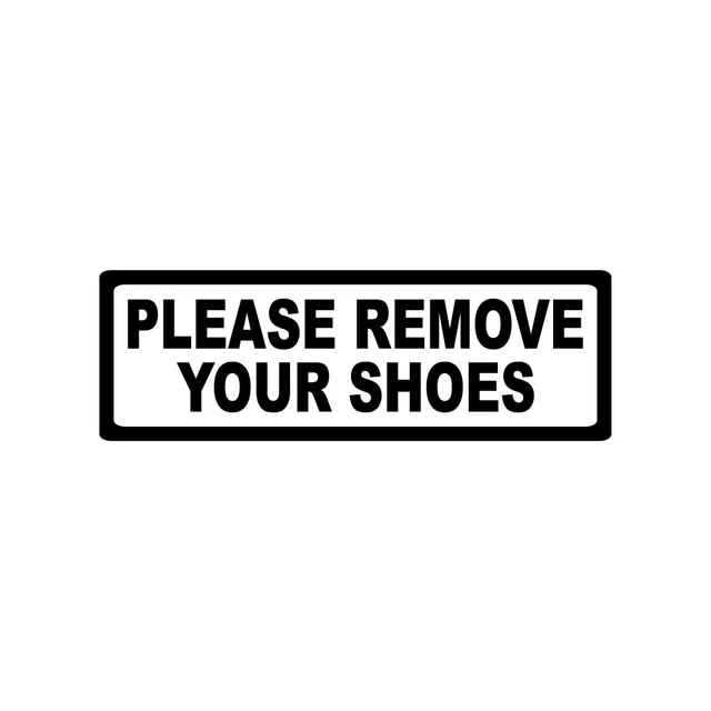 Remove Show Sign PLEASE REMOVE YOUR Shoes Sticker Decal Sign Door Business Church School ...