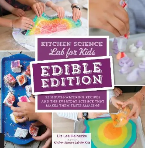 Liz Lee Heinecke Kitchen Science Lab for Kids: EDIBLE EDITION (Poche)