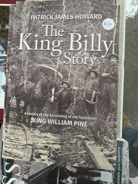 The King Billy Story by Patrick Howard 2023 King William Pine