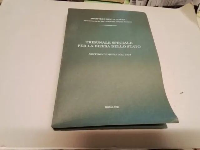 TRIBUNALE SPECIALE PER LA DIFESA DELLO STATO DECISIONI EMESSE NEL 1938, 11g24
