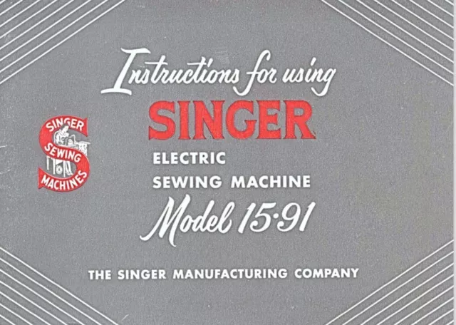 Large Deluxe-Edition Instructions Manual Singer 15-91 Sewing Machine COLOR