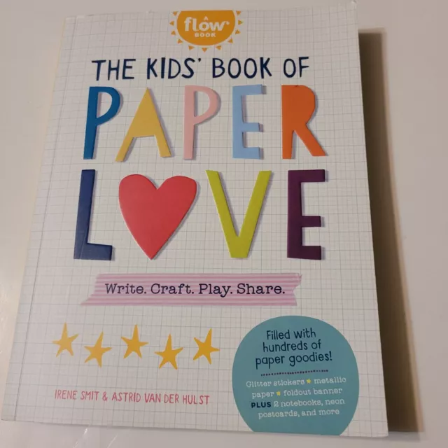 The Kids' Book of Paper Love: Write. Craft. Play. Share. (Flow)