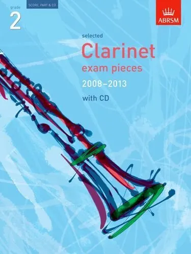 Selected Clarinet Exam Pieces 2008-2013, Grade 2, Score, Part & CD (ABRSM Exam