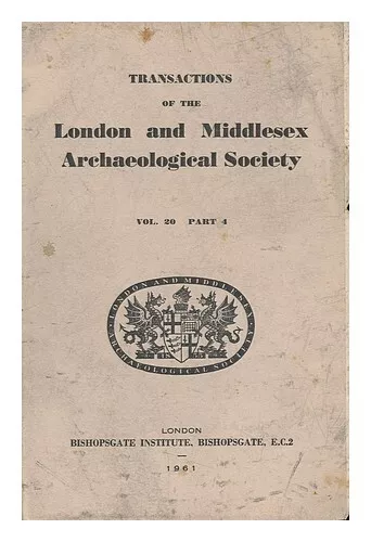 LONDON AND MIDDLESEX ARCHAEOLOGICAL SOCIETY Transactions of the London and Middl