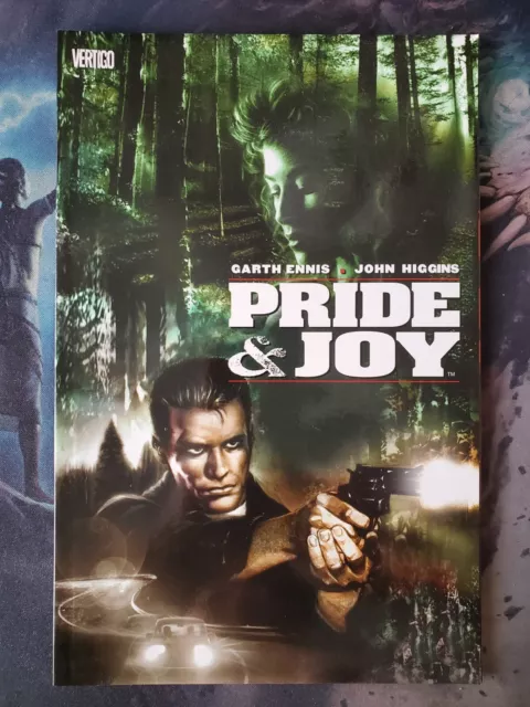 Pride & Joy TPB by Garth Ennis & John Higgins (1st Printing 2004)