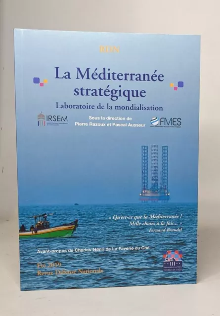 La méditerranée stratégique - laboratoire de la mondialisation - revue