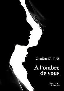 À l'ombre de vous von Charlène DUPUIS, Madame | Buch | Zustand gut