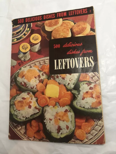 Recipe Book Vintage 1955 Culinary Arts Institute Leftovers 500 Delicious Dishes