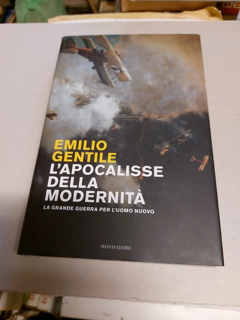 E. Gentile - L'apocalisse della modernità - Mondadori, 2008, 22a24