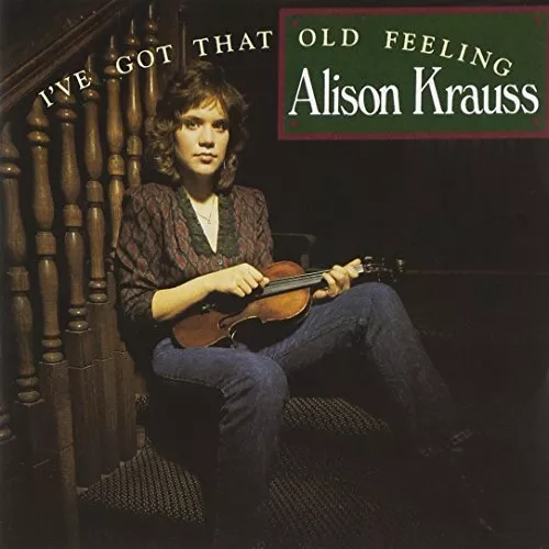 Alison Krauss - I've Got That Old Feeling - Alison Krauss CD JRVG The Cheap Fast