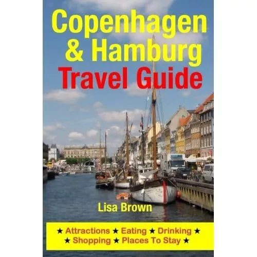 Copenhagen & Hamburg Travel� Guide : Attractions, Eatin - Paperback NEW Brown, L
