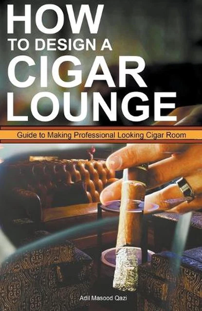 HOW TO DESIGN a Cigar Lounge: Guide to Making Professional Looking ...