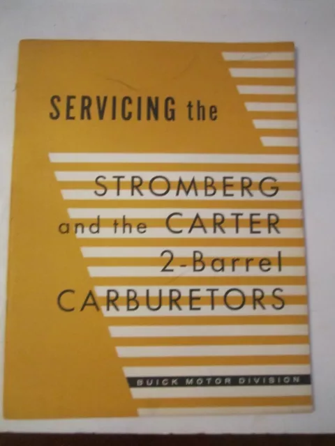 1955 Servicing The Stromberg And The Carter 2 Barrel Carburetors Manual