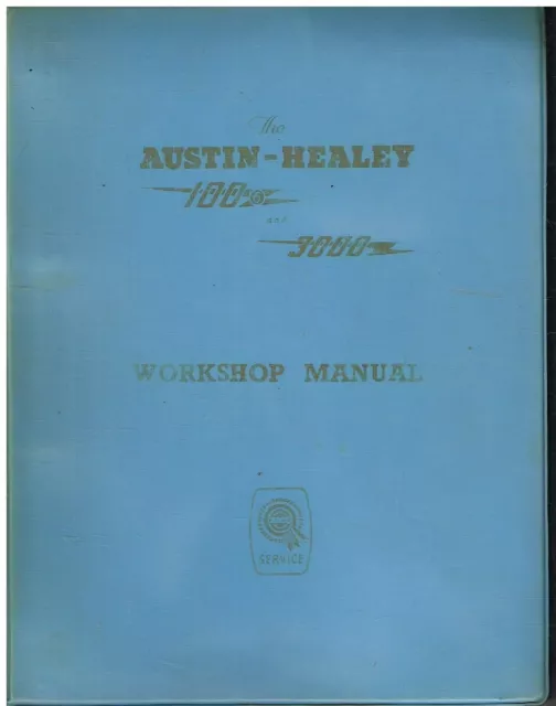 AUSTIN HEALEY 100/6 & 3000 Mk1 Mk2 Mk3 1956-68 ORIGINAL FACTORY WORKSHOP MANUAL