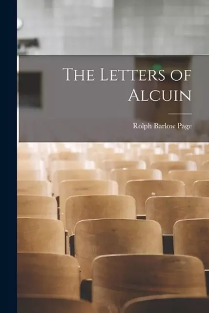 The Letters of Alcuin by Page Rolph Barlow (English) Paperback Book