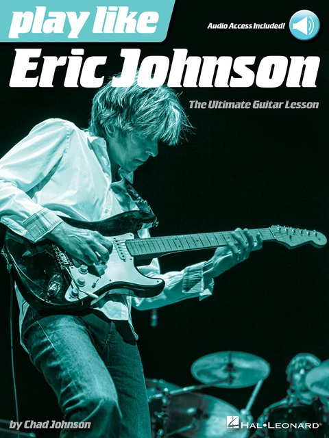 Play like Eric Johnson Guitar Learn Lessons Songs Riffs Tab Book Online Audio