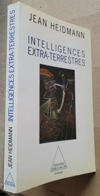 Intelligences extra-terrestres Jean HEIDMANN Odile Jacob 1992