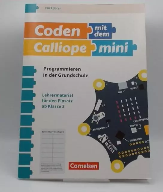 Coden mit dem Calliope mini Lehrkräftematerial Programmieren in der Grundschule