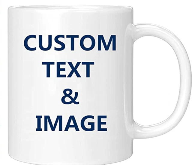 PERSONALIZED MUG CUSTOM Text Photo Name Gift Coffee Funny Day Ceramic