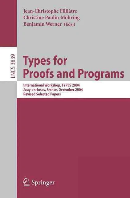 TYPES FOR PROOFS and Programs: International Workshop, TYPES 2004, Jouy ...