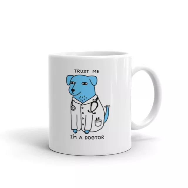 Trust me I'm a dogtor funny coffee mug - Cute Dog Doctor - Unique Novelty Cup