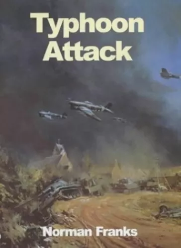 Typhoon Attack by Franks, Norman Hardback Book The Cheap Fast Free Post