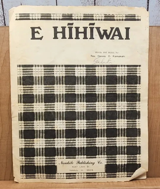 E Hihiwai Sheet Music Signed  Rev. Dennis D. Kamakahi Hawaiian Naukilo Pub