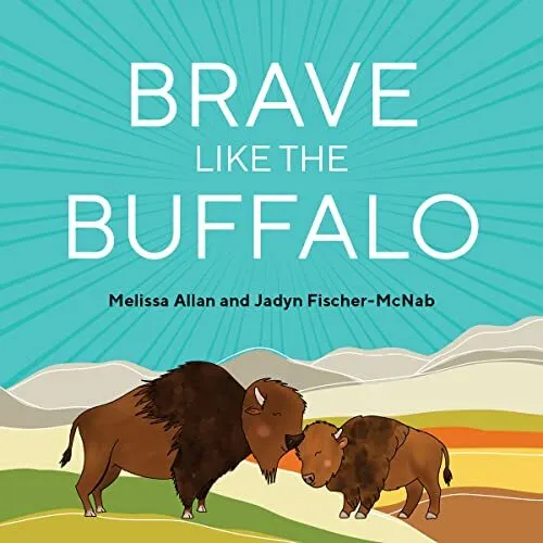 Melissa Allan Brave Like a Buffalo (Relié)