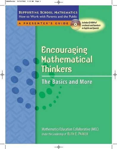 ENCOURAGING MATHEMATICAL THINKERS: THE BASICS AND MORE By Ruth Parker NEW