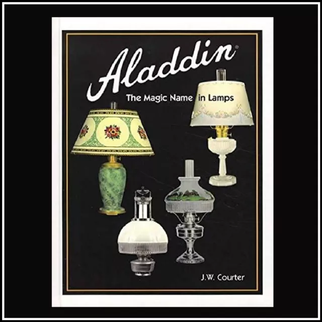 ALADDIN THE MAGIC NAME IN LAMPS BOOK Autographed Edition - Signed by The Author