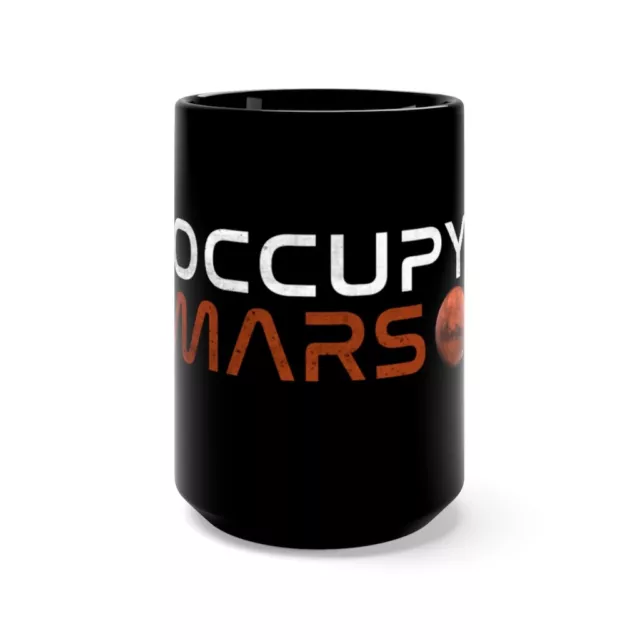 Occupy Mars Elon Musk Space X Mars Nasa Tesla - Tea Coffee - Black Mug 15oz