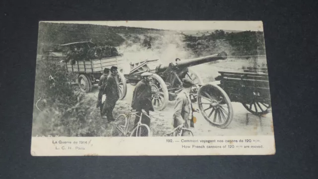 CPA CARTE POSTALE GUERRE 14-18 1914 ARTILLERIE TRANSPORT CANONS DE 120 mm