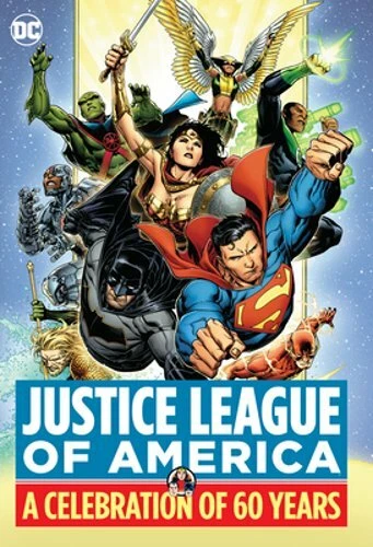 Justice League of America: A Celebration of 60 Years by Various: New