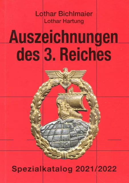 Auszeichnungen des 3. Reiches - Spezialkatalog 2021/2022 (Bichlmaier/ Hartung)