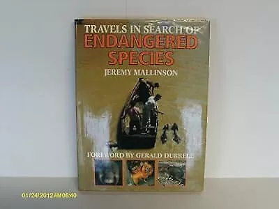 Travels in Search of Endangered Species, Mallinson, Jeremy, Used; Very Good Book