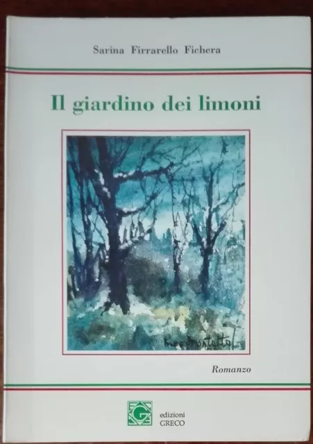 Il giardino dei limoni - Sarina Firrarello Fichera - Greco, 1992 - A